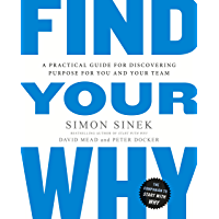 Find Your Why: A Practical Guide for Discovering Purpose for You and Your Team (English Edition)